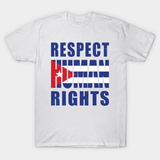 Respect Human Rights, Cuba Protests T-Shirt